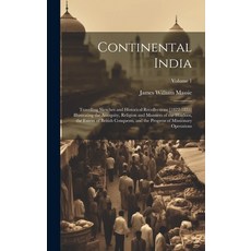 (英文圖書) Continental India: Travelling Sketches and Historical Recollections [1822-1835] Illustrating ... 精裝版, Legare Street Press, 英文