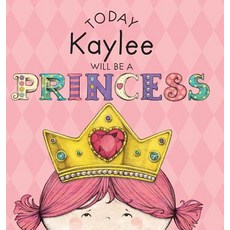 (英文圖書)Today Kaylee Will Be a Princess 精裝版, Andrews McMeel Publishing, 英文