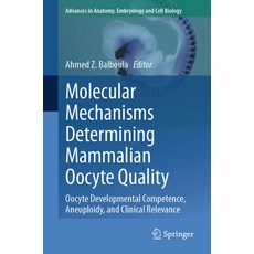 (英文圖書) Molecular Mechanisms Determining Mammalian Oocyte Quality: Oocyte Developmental Competence A... 平裝版, Springer, 英文