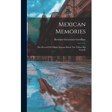 (英文圖書) Mexican Memories: The Record Of A Slight Sojourn Below The Yellow Rio Grande 精裝版, Legare Street Press, 英文