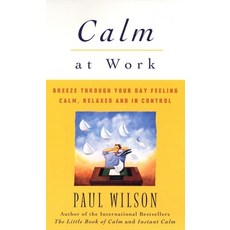 (英文圖書) Calm at Work: Breeze Through Your Day Feeling Calm Relaxed and In Control 平裝版, Penguin Publishing Group, 英文