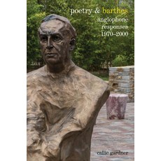 Poetry & Barthes: Anglophone Responses 1970-2000 精裝版, Liverpool University Press, 英文
