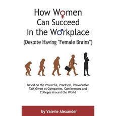 (英文圖書) How Women Can Succeed in the Workplace (Despite Having Female Brains): Second Edition 平裝版, Independently Published, 英文