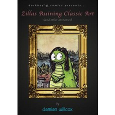 (英文圖書)Zillas Ruining Classic Art (and other atrocities) 平裝版, Dorkboy Comics, 英文