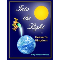 (英文圖書) Into the Light: of Heaven's Kingdom 平裝版, Lulu.com, 英文