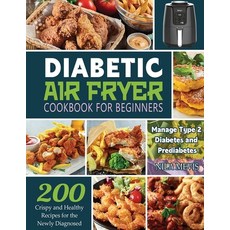 (英文圖書) Diabetic Air Fryer Cookbook for Beginners: 200 Crispy and Healthy Recipes for t... 平裝版, Kive Nane, 英文