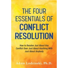 (英文圖書) The Four Essentials of Conflict Resolution: How to Resolve Just About Any Conflict Over Just ... 平裝版, Conflict Resolving Network ..., 英文