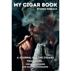 (英文圖書) My Cigar Book: A Journal For The Cigars You Smoke... For New Smokers and Daily Aficionados 平裝版, Go Publishing, 英文
