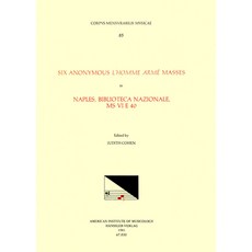 (英文書) CMM 85 Six Anonymous l'Homme Armé Masses in Naples Biblioteca Nazionale MS VI E 40 Edited ... 平裝版, American Institute of Music..., 英文