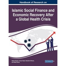 Handbook of Research on Islamic Social Finance and Economic Recovery After a Global Health Crisis 精裝版, Business Science Reference, 英文