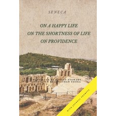 (英文圖書) On a Happy Life On the Shortness of Life and On Providence: (Annotated) 平裝版, Independently Published, 英文