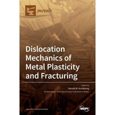 Dislocation Mechanics of Metal Plasticity and Fracturing 精裝版, Mdpi AG, 英文