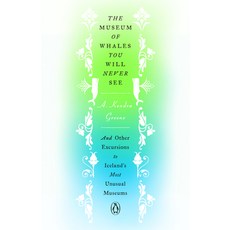 (英文圖書) The Museum of Whales You Will Never See: And Other Excursions to Iceland's Most... 精裝版, Penguin Books, 英文