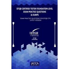 ISTQB Certified Tester Foundation Level Exam Practice Questions & Dumps: Exam Practice Questions for... 平裝版, Independently Published, 英文