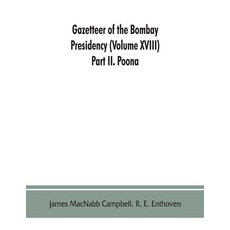 (英文圖書) Gazetteer of the Bombay Presidency (Volume XVIII) Part II. Poona 平裝版, Alpha Edition, 英文