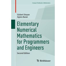 (英文圖書) Elementary Numerical Mathematics for Programmers and Engineers 平裝版, Springer, 英文