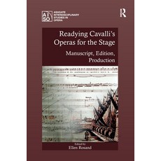 (英文圖書) Readying Cavalli's Operas for the Stage: Manuscript Edition Production 平裝版, Routledge, 英文