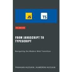 (英文圖書) From JavaScript to TypeScript: Navigating the Modern Web Transition 平裝版, Sonar Publishing, 英文