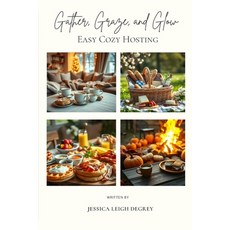 (英文圖書) Gather Graze and Glow: : Easy Cozy Hosting 平裝版, Independently Published, 英文