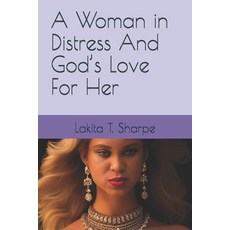 (英文圖書) A Woman in Distress And God's Love For Her 平裝版, Independently Published, 英文
