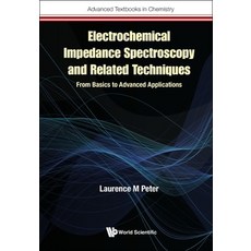 (英文圖書) Electrochemical Impedance Spectroscopy and Related Techniques: From Basics to Advanced Applic... 精裝版, World Scientific Publishing..., 英文