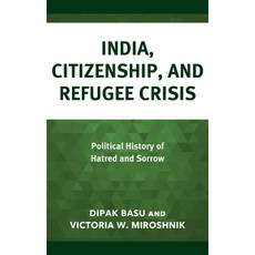 (英文圖書) India Citizenship and Refugee Crisis: Political History of Hatred and Sorrow 精裝版, Lexington Books, 英文