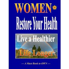 (英文圖書) Women Restore Your Health 平裝版, Lulu.com, 英文