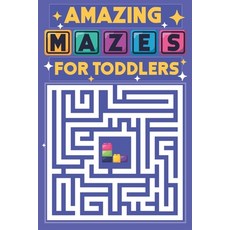 Amazing Mazes for Toddlers: 100 easy mazes with cute animal for kindergarten kids ages 2-4 平裝版, Independently Published, 英文