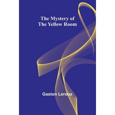 (英文圖書) The Mystery of the Yellow Room 平裝版, Alpha Edition, 英文