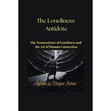 (英文圖書) The Loneliness Antidote: The Neuroscience of Loneliness and the Art of Human Co... 平裝版, Azhar Sario Dubai, 英文