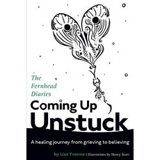 Coming Up Unstuck: The Fernhead Diaries 平裝版, Fernhead Publishing, LLC, 英文