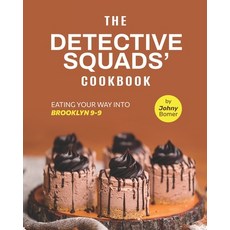 (英文圖書) The Detective Squads' Cookbook: Eating Your Way into Brooklyn 9-9 平裝版, Independently Published, 英文