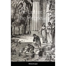 The Letter to the Hebrews 平裝版, Lulu.com, 英文