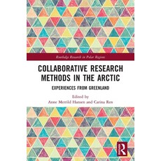 (英文圖書) Collaborative Research Methods in the Arctic: Experiences from Greenland 平裝版, Routledge, 英文