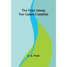 (英文圖書) Two Years Among New Guinea Cannibals 平裝版, Alpha Edition, 英文