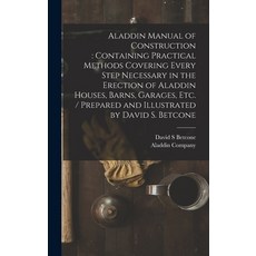 (英文圖書) Aladdin Manual of Construction: containing Practical Methods Covering Every Step Necessary in... 精裝版, Legare Street Press, 英文