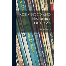 (英文圖書)Robin Hood and His Merry Outlaws 精裝版, Hassell Street Press, 英文