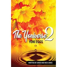 The Yoniverse 2: Yoni Eggs 平裝版, Independently Published, 英文