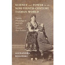 (英文圖書) Science and Power in the Nineteenth-Century Tasman World: Popular Phrenology in Australia and... 精裝版, Cambridge University Press, 英文