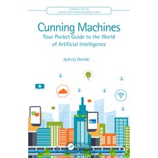 (英文圖書) Cunning Machines: Your Pocket Guide to the World of Artificial Intelligence 精裝版, CRC Press, 英文