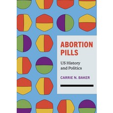 (英文圖書) Abortion Pills: Us History and Politics 平裝版, Amherst College, 英文