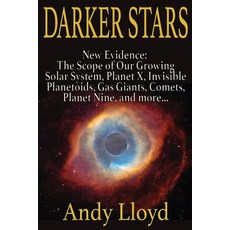 (英文圖書) Darker Stars: New Evidence: The Scope of Our Growing Solar System Planet X Invsible Planeto... 平裝版, Timeless Voyager Press, 英文