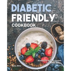 Diabetic Friendly Cookbook: Healthy and Delicious Recipes for Diabetic People 平裝版, Independently Published, 英文