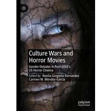 (英文圖書) Culture Wars and Horror Movies: Gender Debates in Post-2010's Us Horror Cinema 精裝版, Palgrave MacMillan, 英文