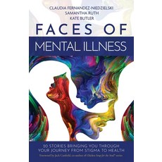 (英文圖書) Faces of Mental Illness: 20 Stories Bringing You Through Your Journey From Stigma to Health 平裝版, Kate Butler Books, 英文
