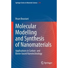 (英文圖書) Molecular Modelling and Synthesis of Nanomaterials: Applications in Carbon- And Boron-Based N... 平裝版, Springer, 英文