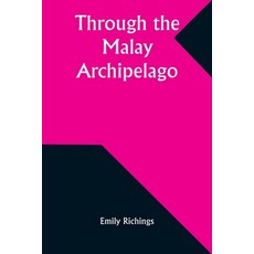(英文圖書) Through the Malay Archipelago 平裝版, Alpha Edition, 英文