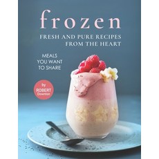(英文圖書) Frozen - Fresh and Pure Recipes from The Heart: Meals You Want to Share 平裝版, Independently Published, 英文
