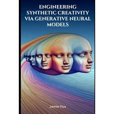 (英文圖書) End-to-End Differentiable Architecture: Engineering Synthetic Creativity via Ge... 平裝版, Independently Published, 英文