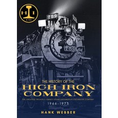 (英文圖書) The History of The High Iron Company 1966-1973 精裝版, Webbers Photography, 英文